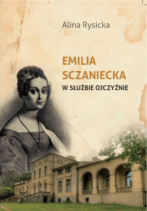 Emilia Sczaniecka w służbie Ojczyźnie