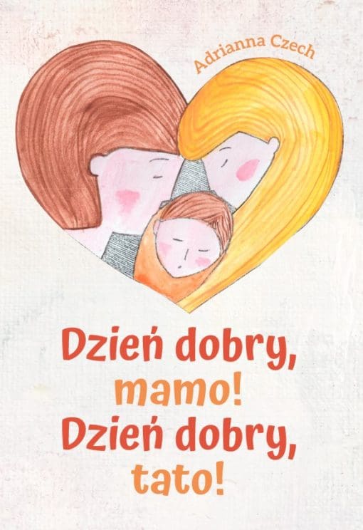 Dzień dobry Mamo! Dzień dobry Tato!