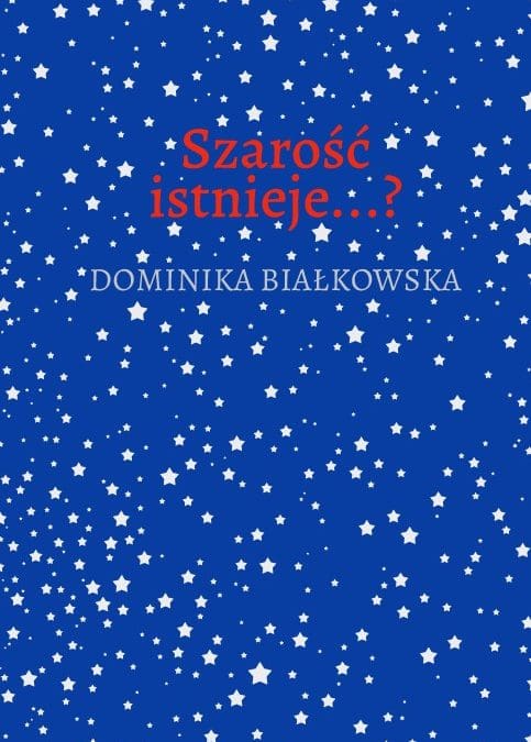 Wzruszający debiut poetycki: “Szarość istnieje…?”