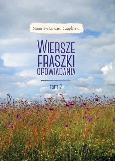 Wiersze, fraszki, opowiadania. Tom 2