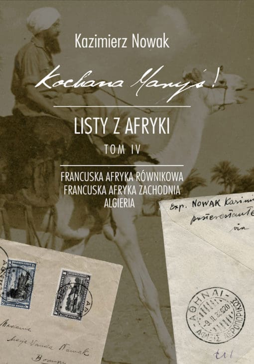 KOCHANA MARYŚ! Listy z Afryki. Tom IV