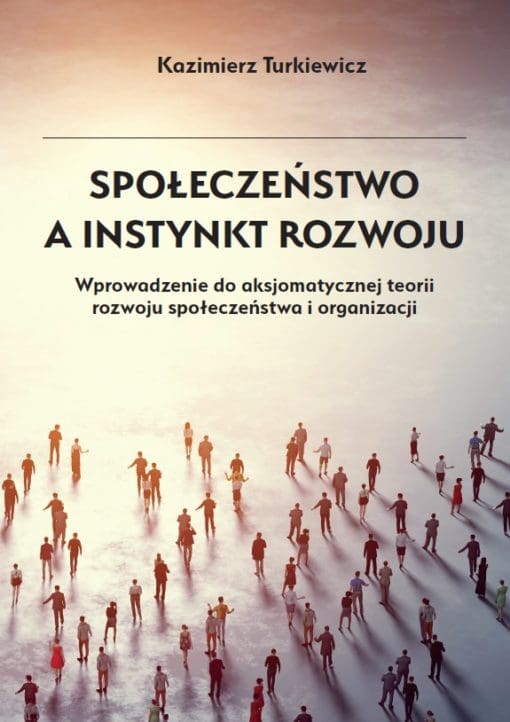 Kazimierz Turkiewicz „Społeczeństwo a instynkt rozwoju” Okładka