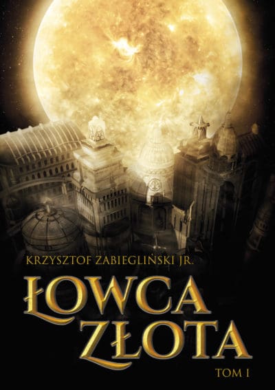 Łowca Złota, tom I