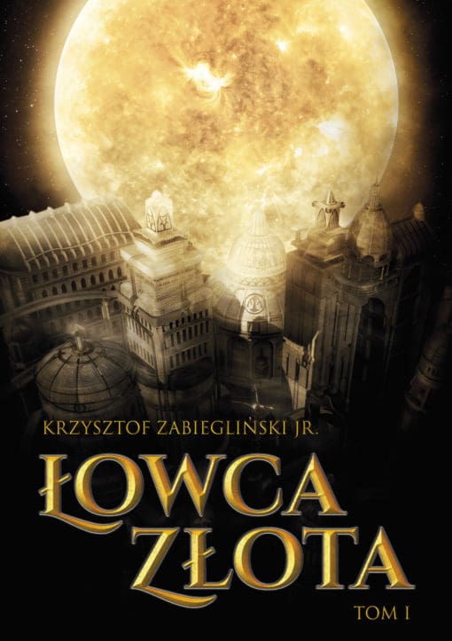 Łowca Złota, tom I