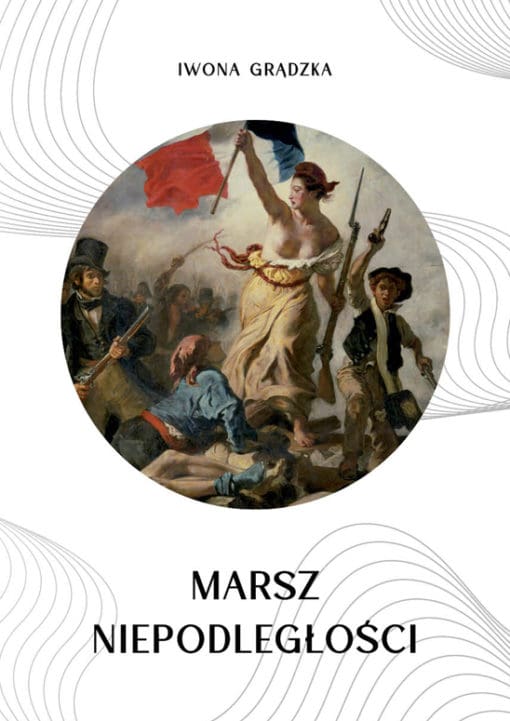 Pakiet książek „Sztuka uwodzenia” + „Narzeczona pustyni” + „Marsz niepodległości”