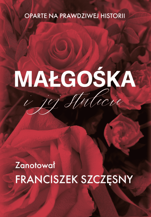 Małgośka i jej stulecie