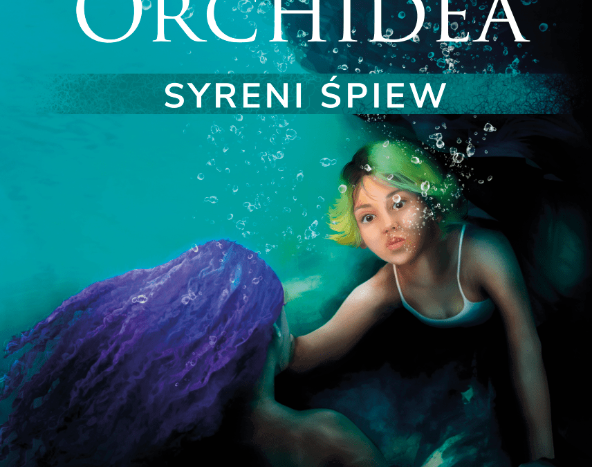 „Czarna Orchidea. Syreni śpiew” – drugi tom sagi już dostępny!