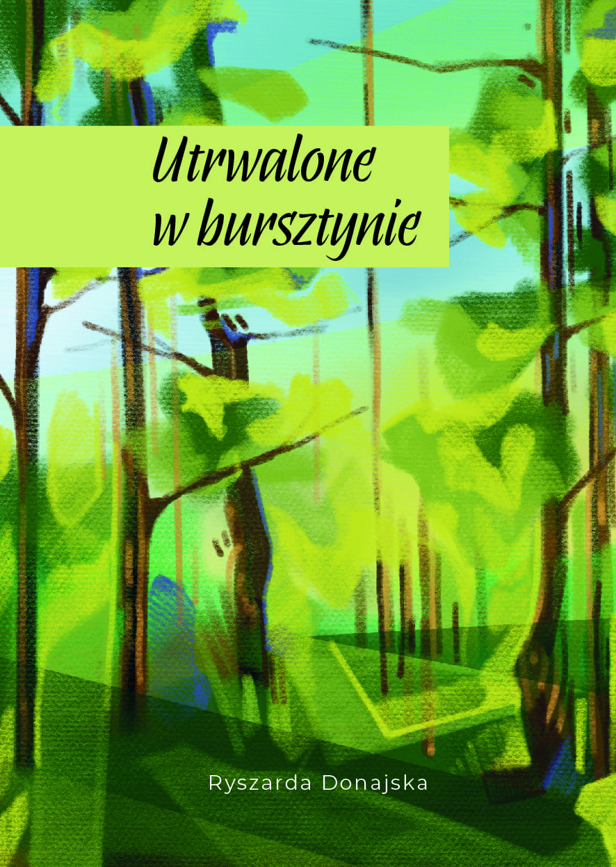 „Utrwalone w bursztynie” – wspomnienia zapisane na zawsze
