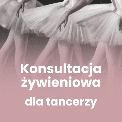 Konsultacja żywieniowa dla tancerzy