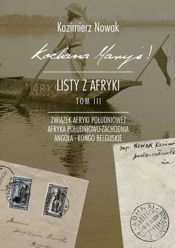 Książka „Kochana Maryś! Listy z Afryki” Tom III