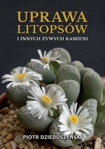 EBOOK „Uprawa litopsów i innych żywych kamieni"