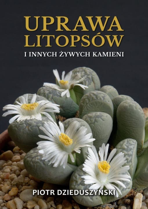 EBOOK „Uprawa litopsów i innych żywych kamieni"